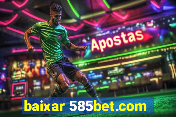 baixar 585bet.com